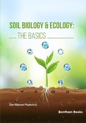 Soil Biology & Ecology: The Basics - Dan Razvan Popoviciu - cover