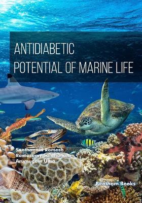 Antidiabetic Potential of Marine Life - Ramasamy Santhanam,Arumugam Uma,Santhanam Ramesh - cover