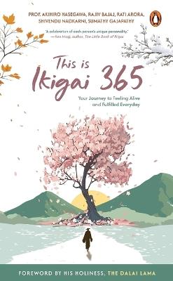 This is Ikigai365 - Akihiro Hasegawa,Rajiv Bajaj,Rati Arora - cover