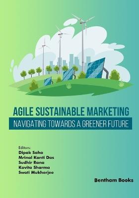 Agile Sustainable Marketing: Navigating Towards a Greener Future - cover