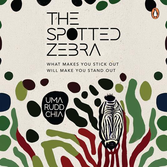 The Spotted Zebra: What Make You Stick Out will make you Stand out