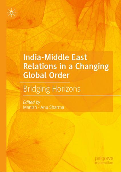 India-Middle East Relations in a Changing Global Order