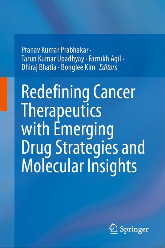 Redefining Cancer Therapeutics with Emerging Drug Strategies and Molecular Insights