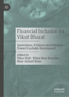 Financial Inclusion for Viksit Bharat: Innovations, Evidence and Pathways Toward Equitable Development - cover