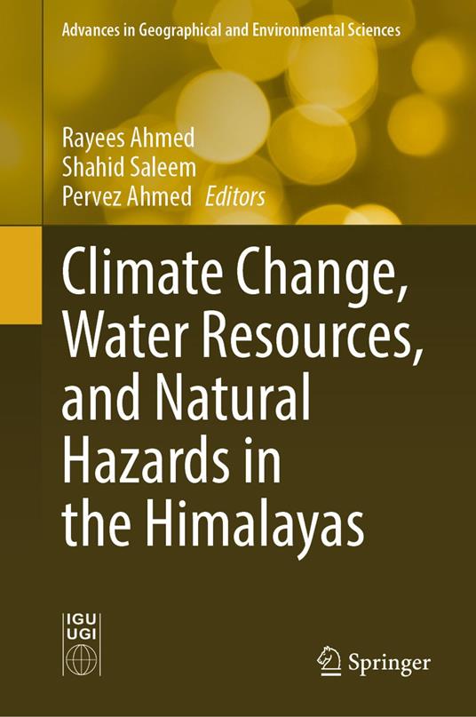 Climate Change, Water Resources, and Natural Hazards in the Himalayas