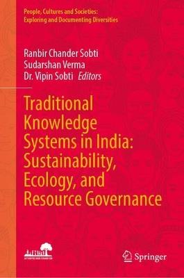 Traditional Knowledge Systems in India: Sustainability, Ecology, and Resource Governance - cover