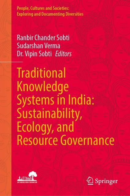 Traditional Knowledge Systems in India: Sustainability, Ecology, and Resource Governance