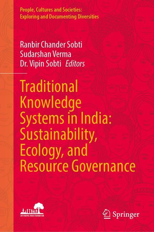 Traditional Knowledge Systems in India: Sustainability, Ecology, and Resource Governance