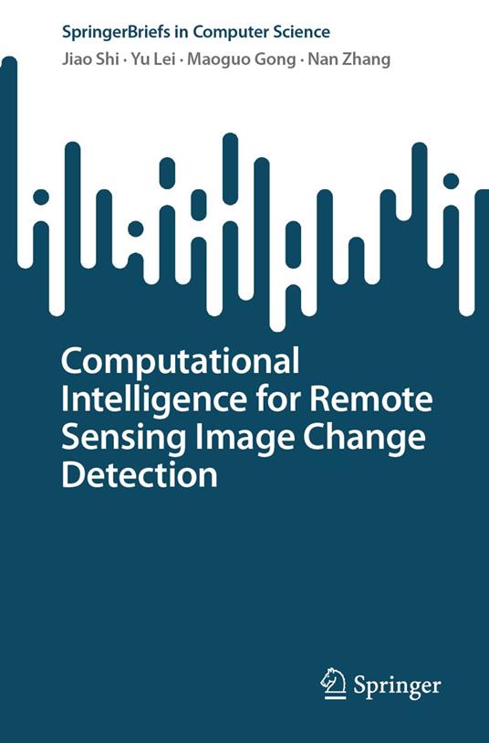 Computational Intelligence for Remote Sensing Image Change Detection