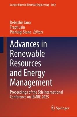 Advances in Renewable Resources and Energy Management: Proceedings of the 5th International Conference on IEMRE 2025 - cover
