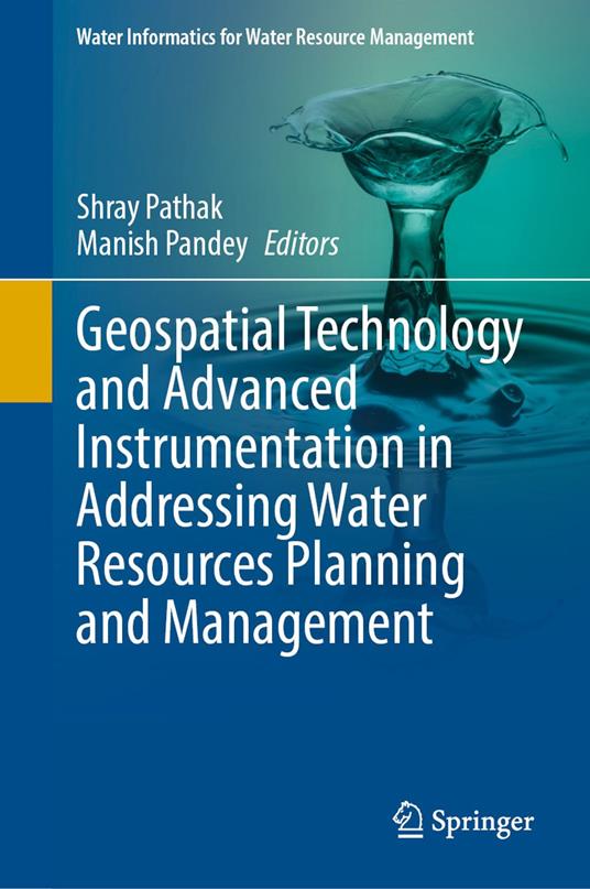 Geospatial Technology and Advanced Instrumentation in Addressing Water Resources Planning and Management