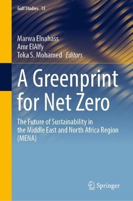 A Greenprint for Net Zero: The Future of Sustainability in the Middle East and North Africa Region (MENA) - cover
