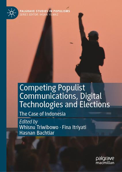 Competing Populist Communications, Digital Technologies and Elections
