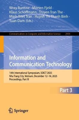 Information and Communication Technology: 14th International Symposium, SOICT 2025, Nha Trang City, Vietnam, December 12–14, 2025, Proceedings, Part III - cover