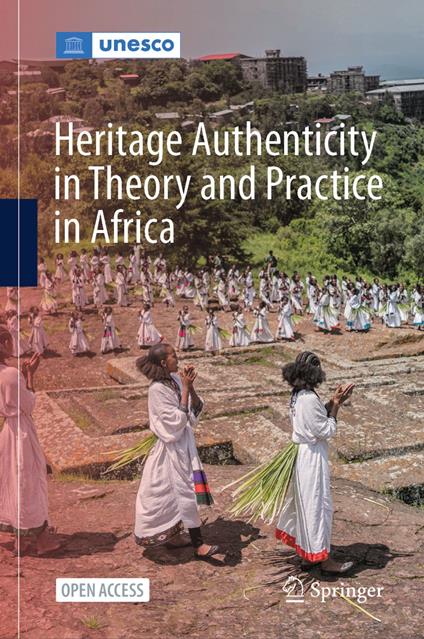 Heritage Authenticity in Theory and Practice in Africa