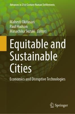 Equitable and Sustainable Cities: Economics and Disruptive Technologies - cover