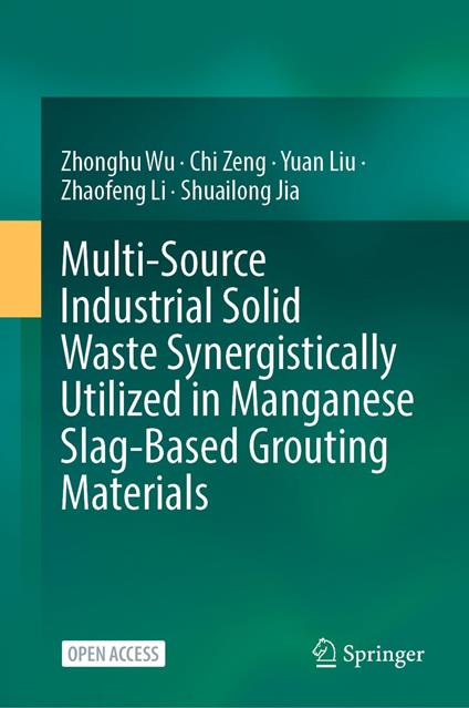Multi-Source Industrial Solid Waste Synergistically Utilized in Manganese Slag-Based Grouting Materials
