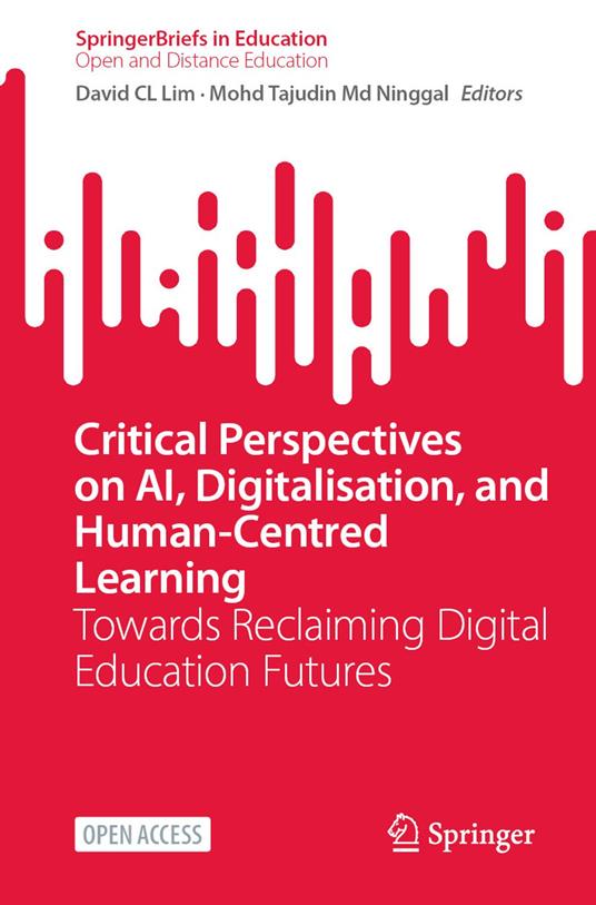 Critical Perspectives on AI, Digitalisation, and Human-Centred Learning