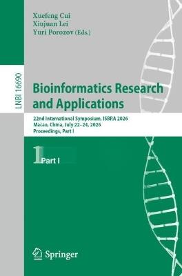 Bioinformatics Research and Applications: 22nd International Symposium, ISBRA 2026, Macao, China, July 22–24, 2026, Proceedings, Part I - cover