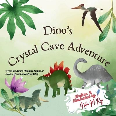 Dino's Crystal Cave Adventure - Neha Moghe Roy - cover