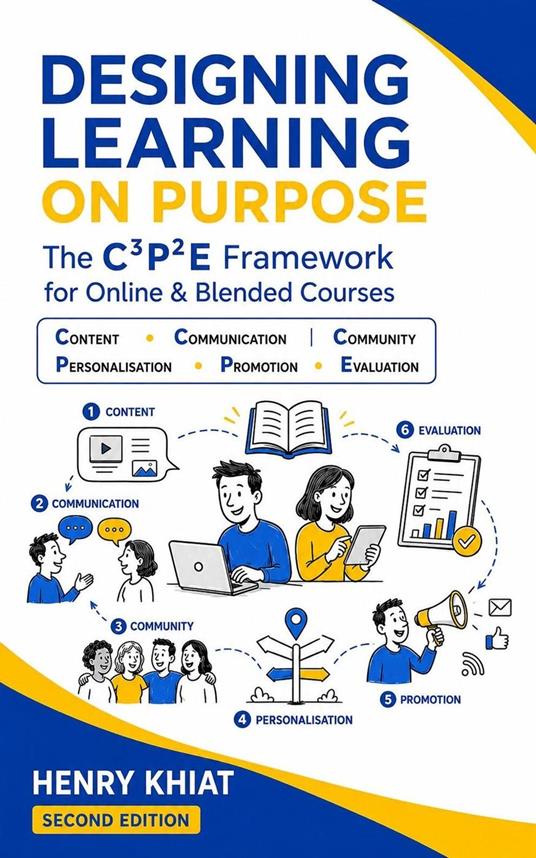 Designing Learning on Purpose: The C3P2E Framework for Online & Blended Courses