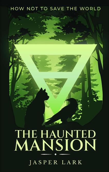 THE HAUNTED MANSION - JASPER LARK - ebook