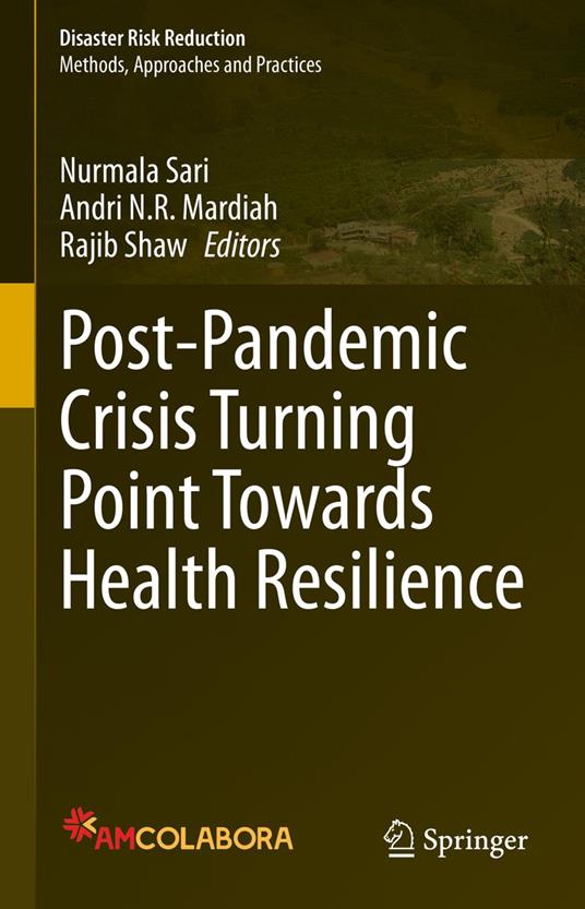 Post-Pandemic Crisis Turning Point Towards Health Resilience