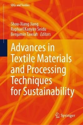 Advances in Textile Materials and Processing Techniques for Sustainability - cover