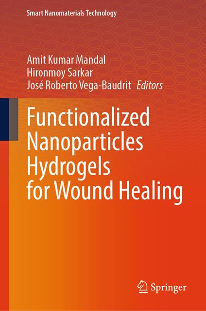 Functionalized Nanoparticles Hydrogels for Wound Healing