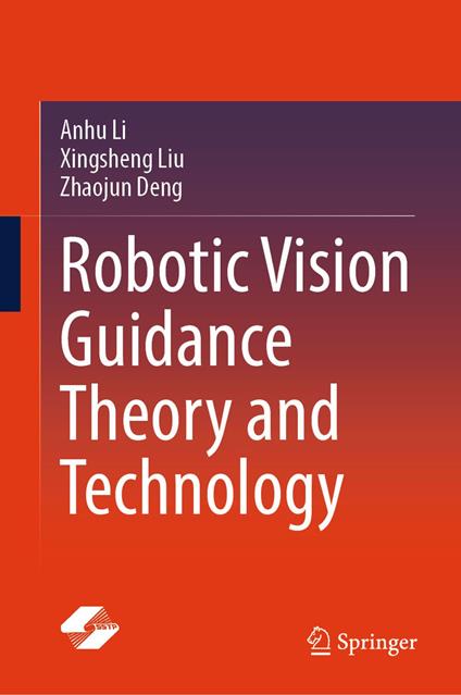 Robotic Vision Guidance Theory and Technology