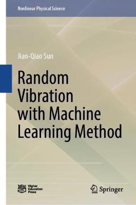 Random Vibration with Machine Learning Method - Jian-Qiao Sun - cover