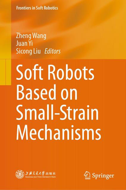 Soft Robots Based on Small-Strain Mechanisms