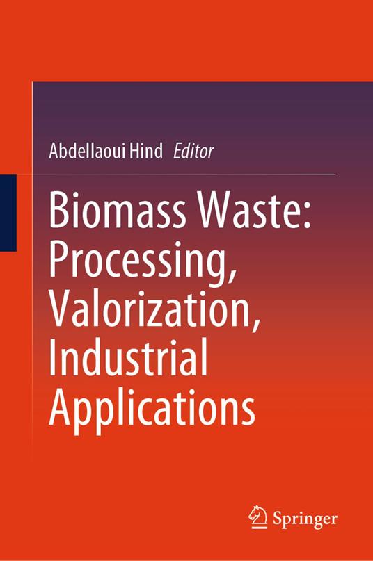 Biomass Waste: Processing, Valorization, Industrial Applications