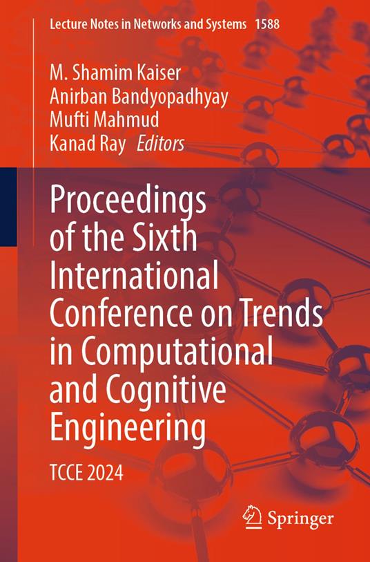 Proceedings of the Sixth International Conference on Trends in Computational and Cognitive Engineering