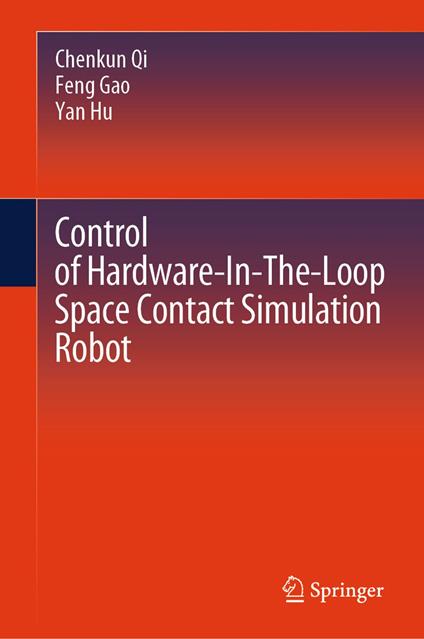 Control of Hardware-In-The-Loop Space Contact Simulation Robot