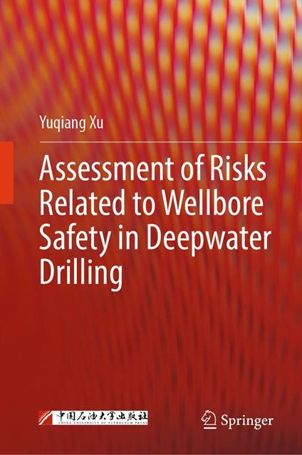 Assessment of Risks Related to Wellbore Safety in Deepwater Drilling
