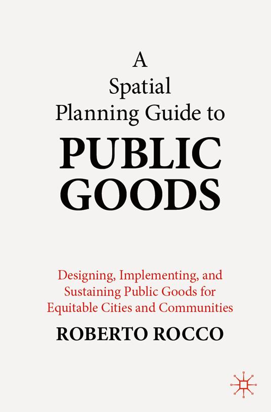 A Spatial Planning Guide to Public Goods