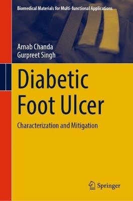 Diabetic Foot Ulcer: Characterization and Mitigation - Arnab Chanda,Gurpreet Singh - cover