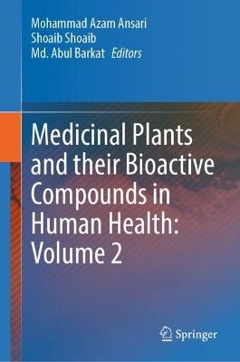 Medicinal Plants and their Bioactive Compounds in Human Health: Volume 2 - cover