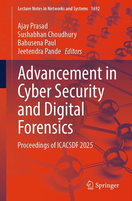 Advancement in Cyber Security and Digital Forensics