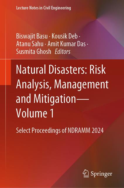 Natural Disasters: Risk Analysis, Management and Mitigation - Vol. 1