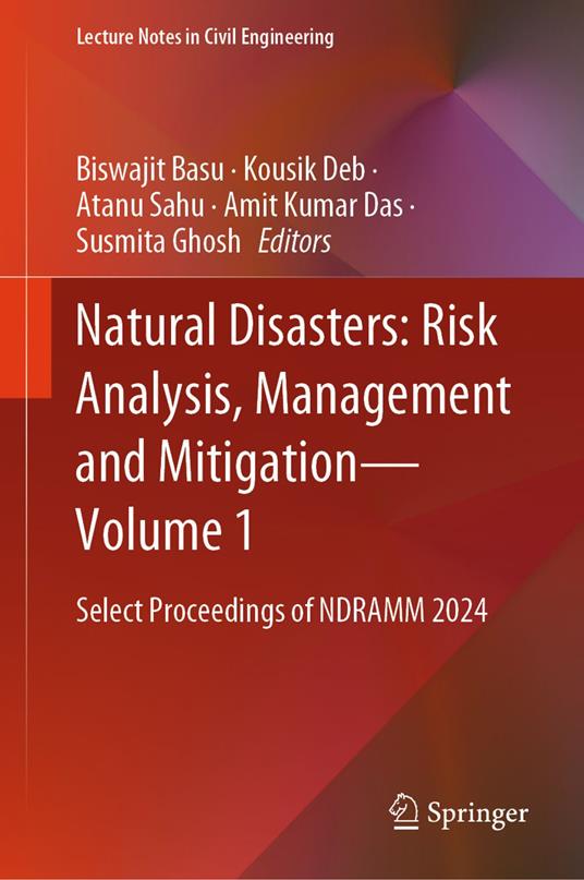 Natural Disasters: Risk Analysis, Management and Mitigation - Vol. 1