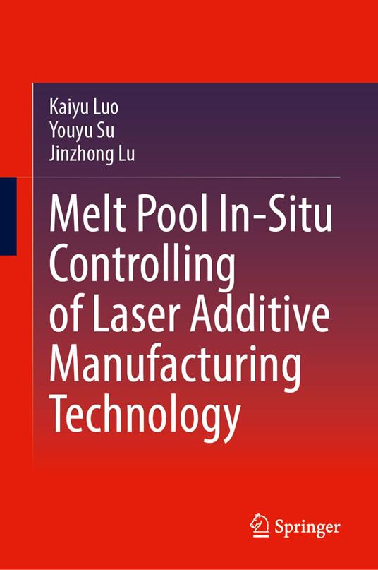 Melt Pool In-Situ Controlling of Laser Additive Manufacturing Technology