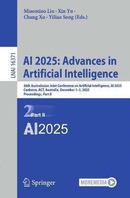 AI 2025: Advances in Artificial Intelligence: 38th Australasian Joint Conference on Artificial Intelligence, AI 2025, Canberra, ACT, Australia, December 1–5, 2025, Proceedings, Part II - cover