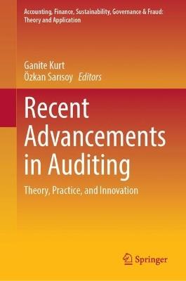 Recent Advancements in Auditing: Theory, Practice, and Innovation - cover