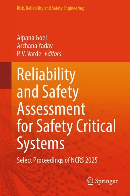 Reliability and Safety Assessment for Safety Critical Systems
