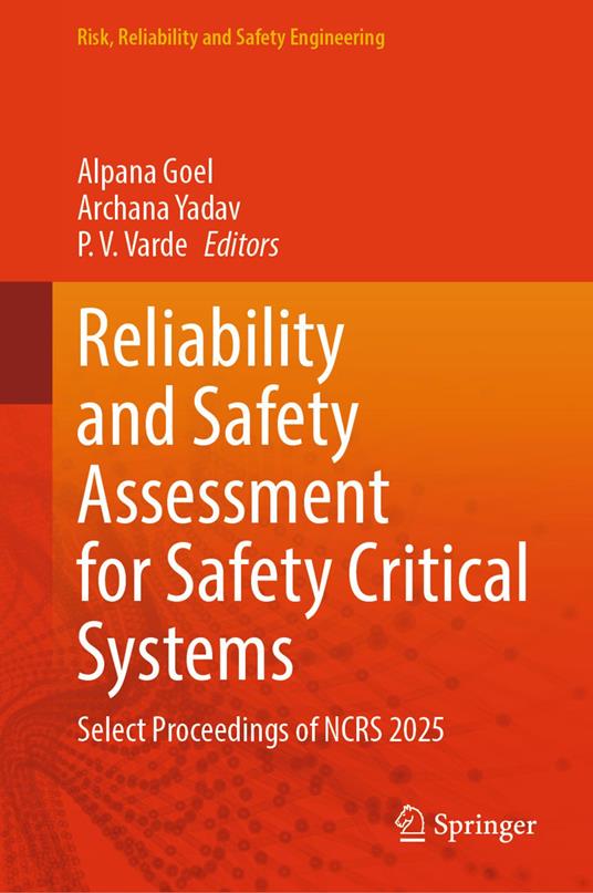 Reliability and Safety Assessment for Safety Critical Systems