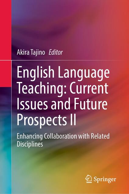 English Language Teaching: Current Issues and Future Prospects II
