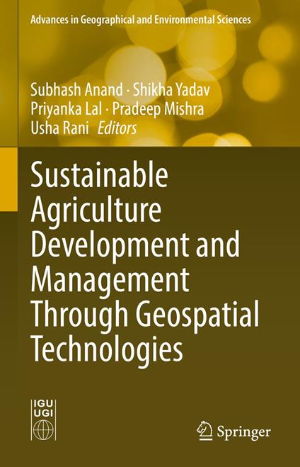 Sustainable Agriculture Development and Management Through Geospatial Technologies