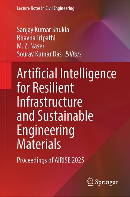 Artificial Intelligence for Resilient Infrastructure and Sustainable Engineering Materials